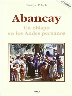 cover image of Abancay. Un obispo en los Andes peruanos